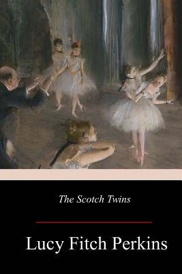 The Scotch Twins by Perkins, Lucy Fitch