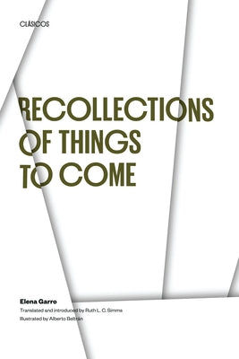 Recollections of Things to Come by Garro, Elena