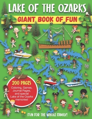 Lake of the Ozarks Giant Book of Fun: Coloring Pages, Games, Activity Pages, Journal Pages, and special Lake of the Ozarks memories! by Press, Bass And Pike