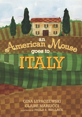 An American Mouse goes to Italy by Mariucci, Claire