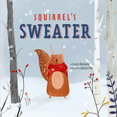 Squirrel's Sweater by Renauld, Laura