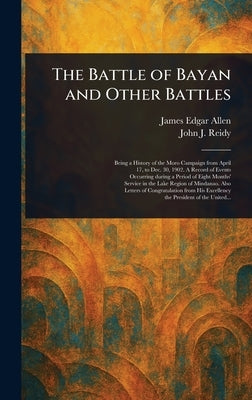 The Battle of Bayan and Other Battles by Allen, James Edgar