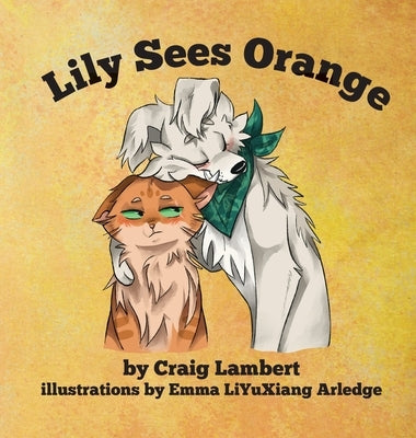 Lily Sees Orange by Lambert, Craig