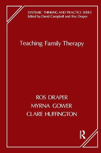 Teaching Family Therapy by Draper, Ros