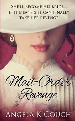 Mail Order Revenge by Couch, Angela K.