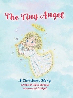 The Tiny Angel: A Christmas Story by Stirling, John