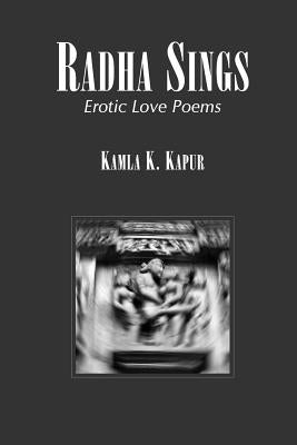 Radha Sings: Erotic Love Poems by Stevens, Payson R.