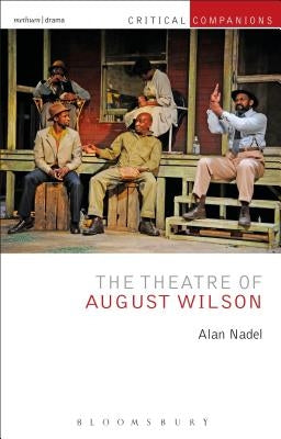 The Theatre of August Wilson by Nadel, Alan
