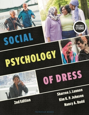 Social Psychology of Dress by Lennon, Sharron J.