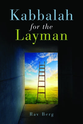 Kabbalah for the Layman by Berg, Rav