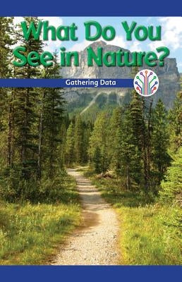 What Do You See in Nature?: Gathering Data by Clasky, Leonard