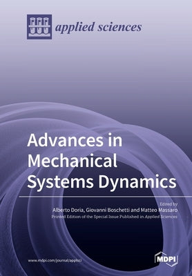 Advances in Mechanical Systems Dynamics by Doria, Alberto