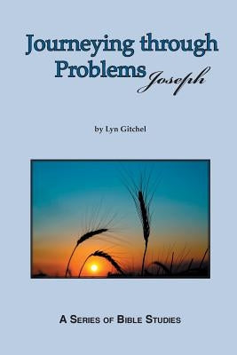 Journeying through problems - Joseph by Gitchel, Lyn