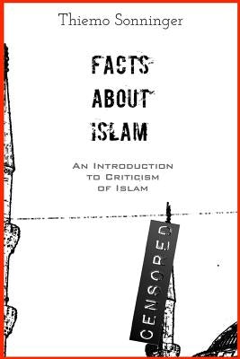 Facts About Islam: What everyone should know by Sonninger, Thiemo