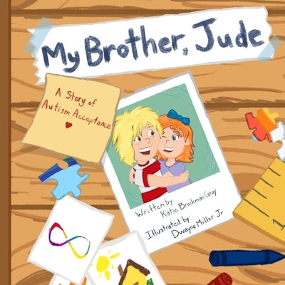 My Brother, Jude: A Story of Autism Acceptance by Miller, Dwayne, Jr.