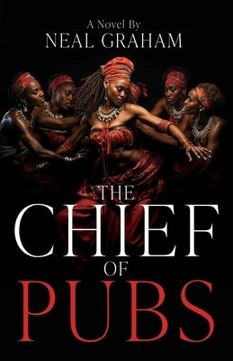 The Chief of Pubs by Graham, Neal