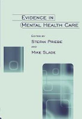 Evidence in Mental Health Care by Priebe, Stefan