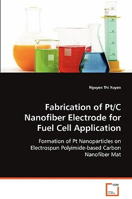 Fabrication of Pt/C Nanofiber Electrode for Fuel Cell Application by Xuyen, Nguyen Thi