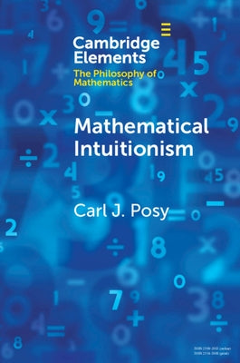 Mathematical Intuitionism by Posy, Carl J.