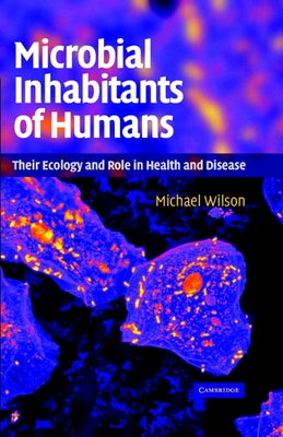 Microbial Inhabitants of Humans by Wilson, Michael