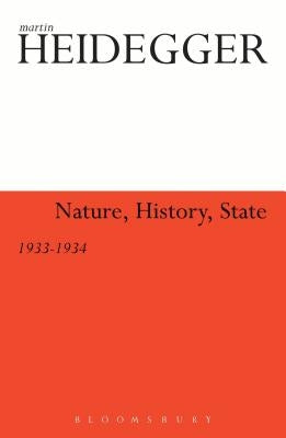 Nature, History, State by Heidegger, Martin