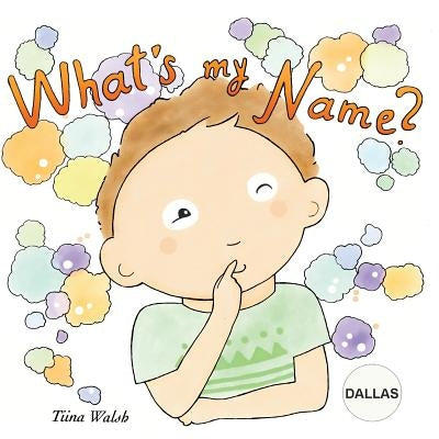 What's my name? DALLAS by Virta, Anni