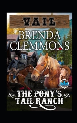 The Pony's Tail Ranch: Contemporary Western Romance by Clemmons, Brenda
