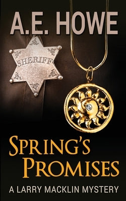 Spring's Promises by Howe, A. E.