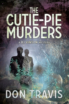 The Cutie-Pie Murders by Travis, Don