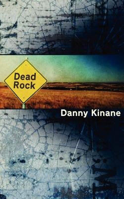 Dead Rock by Kinane, Danny
