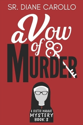 A Vow of Murder by Carollo, Sister Diane