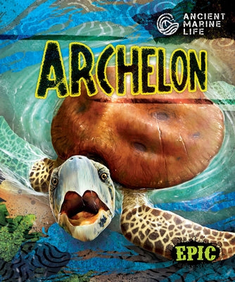 Archelon by Moening, Kate
