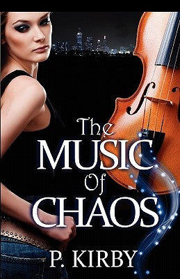 The Music of Chaos by Kirby, P.
