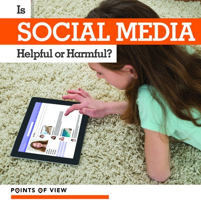 Is Social Media Helpful or Harmful? by Lombardo, Jennifer