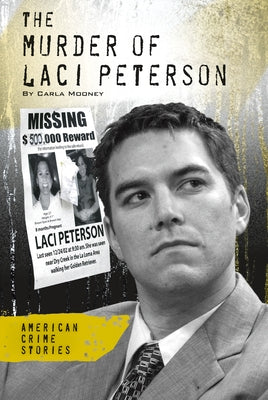 Murder of Laci Peterson by Mooney, Carla