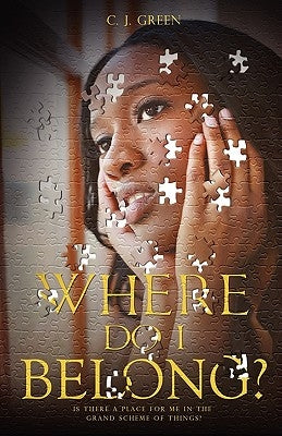Where Do I Belong? by Green, C. J.