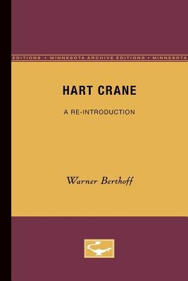 Hart Crane: A Re-Introduction by Berthoff, Warner