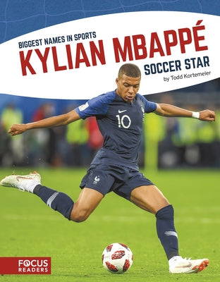Kylian Mbappé: Soccer Star by Kortemeier, Todd