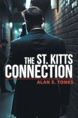 The St. Kitts Connection by Tonks, Alan E.