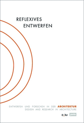 Reflexive Design: Design and Research in Architecture by Buchert, Margitta