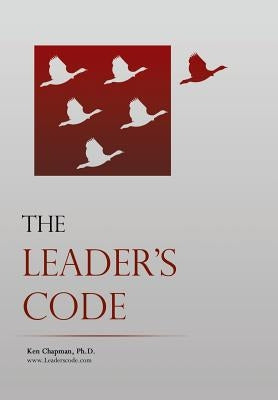 The Leader's Code by Chapman, Ken