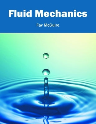 Fluid Mechanics by McGuire, Fay
