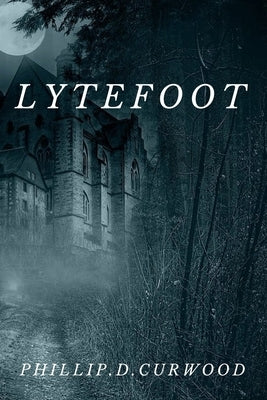 Lytefoot by Curwood, Phillip D.