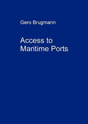 Access to Maritime Ports by Brugmann, Gero