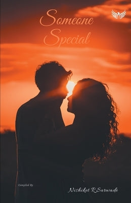 Someone Special by R, Nishiket Surwade