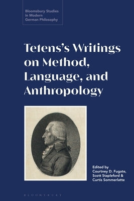 Tetens's Writings on Method, Language, and Anthropology by Fugate, Courtney D.