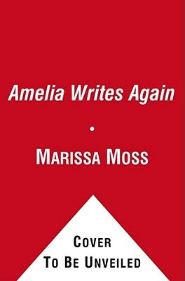Amelia Writes Again by Moss, Marissa