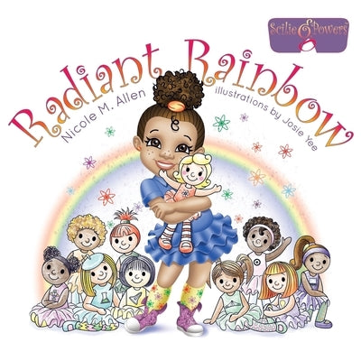 Radiant Rainbow by Allen, Nicole M.