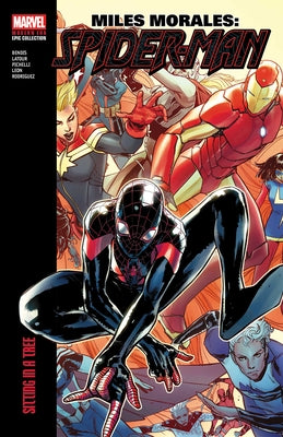 Miles Morales: Spider-Man Modern Era Epic Collection: Sitting in a Tree by Bendis, Brian Michael