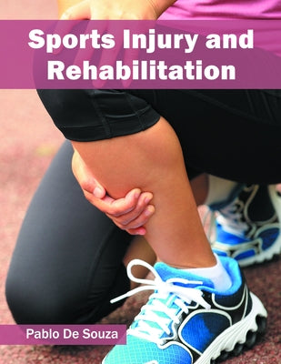 Sports Injury and Rehabilitation by De Souza, Pablo